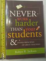 9781416607571-1416607579-Never Work Harder Than Your Students & Other Principles of Great Teaching