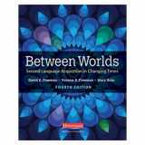 9780325112763-0325112762-Between Worlds, Fourth Edition: Second Language Acquisition in Changing Times