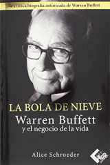9788494276880-8494276883-La bola de nieve: Warren Buffett y el negocio de la vida