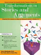 9781618218308-1618218301-Transformations in Stories and Arguments: Integrated ELA Lessons for Gifted and Advanced Learners in Grades 2-4