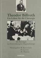 9783805556231-3805556233-Theodor Billroth-Ein Leben Fur Die Chirurgie