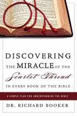 9780768431117-0768431115-Discovering the Miracle of the Scarlet Thread in Every Book of the Bible: A Simple Plan for Understanding the Bible