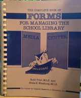 9780876282298-087628229X-Complete Book of Forms for Managing the School Library Media Center