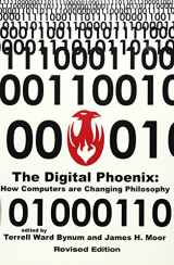 9780631203520-0631203524-The Digital Phoenix: How Computers Are Changing Philosophy (Metaphilosophy)