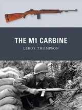9781849086196-1849086192-The M1 Carbine (Weapon)