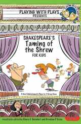 9781470133672-1470133679-Shakespeare's Taming of the Shrew for Kids: 3 Short Melodramatic Plays for 3 Group Sizes (Playing With Plays)