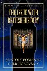 9781519037169-1519037163-The Issue with British History (History: Fiction or Science?)