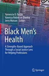 9783031049934-3031049934-Black Men’s Health: A Strengths-Based Approach Through a Social Justice Lens for Helping Professions