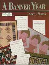 9780943574561-0943574560-A Banner Year (Quilting)