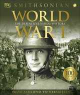 9781465470010-1465470018-World War I: The Definitive Visual History (DK Definitive Visual Histories)