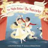 9780593180914-0593180917-The Night Before the Nutcracker (American Ballet Theatre)