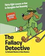 9780974531595-0974531596-The Fallacy Detective: Thirty-Eight Lessons on How to Recognize Bad Reasoning