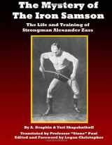 9781478393276-1478393270-The Mystery of the Iron Samson: The Life and Training of Strongman Alexander Zass