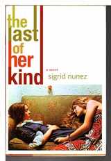 9780374183813-0374183813-The Last of Her Kind: A Novel