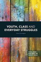 9780367354893-0367354896-Youth, Class and Everyday Struggles (Youth, Young Adulthood and Society)