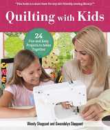 9781947163201-1947163205-Quilting with Kids: 24 Fun and Easy Projects to Make Together (Landauer) Kid-Friendly Projects for Families from Christmas Ornaments to Full Quilts, Plus Helpful Guides on Safety, Basics, & Embroidery