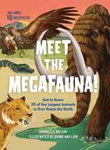 9781523508600-1523508604-Meet the Megafauna!: Get to Know 20 of the Largest Animals to Ever Roam the Earth