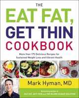 9780316317504-0316317500-The Eat Fat, Get Thin Cookbook: More Than 175 Delicious Recipes for Sustained Weight Loss and Vibrant Health (The Dr. Hyman Library, 6)