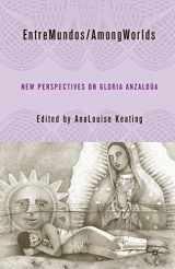 9780230605930-0230605931-EntreMundos/AmongWorlds: New Perspectives on Gloria E. Anzaldúa