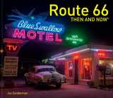 9781911595571-1911595571-Route 66 Then and Now®