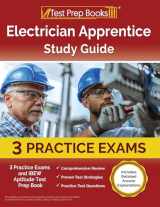 9781637759646-1637759649-Electrician Apprentice Study Guide: 3 Practice Exams and IBEW Aptitude Test Prep Book [Includes Detailed Answer Explanations]