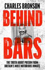 9781789463002-1789463009-Behind Bars: The Truth About Prison From Britain's Most Notorious Inmate