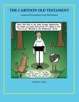 9780984887231-0984887237-The Cartoon Old Testament: Cartoons and Commentary on the Old Testament