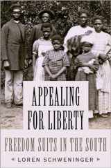 9780190664282-0190664282-Appealing for Liberty: Freedom Suits in the South