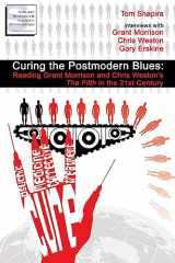 9780578060767-0578060760-Curing the Postmodern Blues: Reading Grant Morrison and Chris Weston's The Filth in the 21st Century