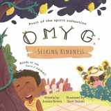 9781737794356-1737794357-'O' My G: Seeking Kindness ('O' My G: Book Series)