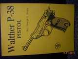 9780879471279-0879471271-Walther P-38 Pistol Manual (Combat bookshelf)