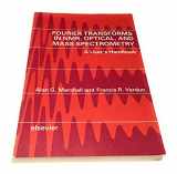 9780444874122-0444874127-Fourier Transforms in NMR, Optical, and Mass Spectrometry: A User's Handbook