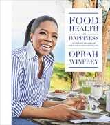 9781250126535-1250126533-Food, Health, and Happiness: 115 On-Point Recipes for Great Meals and a Better Life