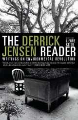 9781609804046-160980404X-The Derrick Jensen Reader: Writings on Environmental Revolution