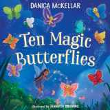 9781101933824-1101933828-Ten Magic Butterflies (McKellar Math)