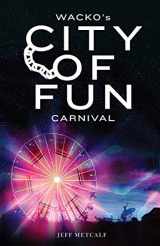 9781532353390-1532353391-Wacko's City of Fun Carnival
