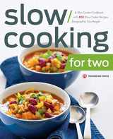 9781623153861-1623153867-Slow Cooking for Two: A Slow Cooker Cookbook with 101 Slow Cooker Recipes Designed for Two People