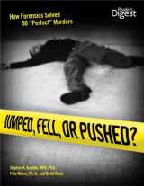 9781606520376-1606520377-Jumped, Fell, or Pushed: How Forensics Solved 50 "Perfect" Murders