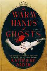 9780593128251-0593128257-The Warm Hands of Ghosts: A Novel
