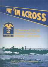 9789990011180-9990011184-Put 'Em Across: A History of the 2nd Engineer Special Brigade, 1942-1945