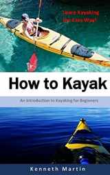 9781542874847-154287484X-How to Kayak: An Introduction to Kayaking for Beginners