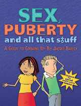 9781438008578-1438008570-Sex, Puberty, and All That Stuff: A Guide to Growing Up
