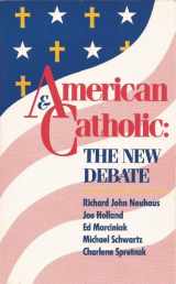 9780944734001-0944734006-American and Catholic: The New Debate