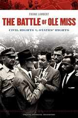 9780195380422-0195380428-The Battle of Ole Miss: Civil Rights v. States' Rights (Critical Historical Encounters Series)