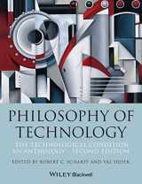 9781118547250-111854725X-Philosophy of Technology: The Technological Condition: An Anthology, 2nd Edition