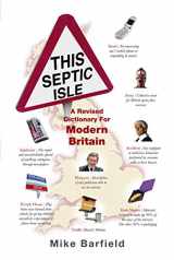 9780091925284-0091925282-This Septic Isle: A Revised Dictionary For Modern Britain