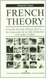 9788493421410-8493421413-French Theory: Foucault, Derrida, Deleuze & Cía. y las mutaciones de la vida intelectual en Estados Unidos (General) (Spanish Edition)