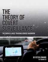 9780953537860-0953537862-The Theory of Covert Surveillance: The Surveillance Training Course Handbook