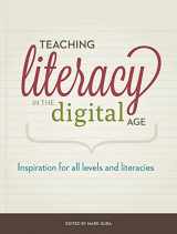 9781564843395-1564843394-Teaching Literacy in the Digital Age: Inspiration for All Levels and Literacies