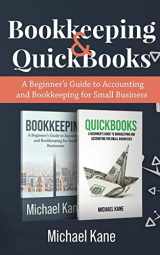 9781951345495-1951345495-Bookkeeping and QuickBooks: A Beginner's Guide to Accounting and Bookkeeping for Small Business